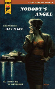 Title: Nobody's Angel, Author: Jack Clark