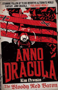 Title: Anno Dracula: The Bloody Red Baron, Author: Kim Newman