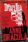 Alternative view 2 of Anno Dracula: Dracula Cha Cha Cha