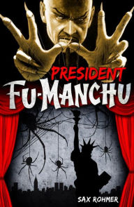 Title: Fu-Manchu: President Fu-Manchu, Author: Sax Rohmer