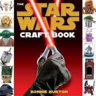 Title: Star Wars: The Craft Book, Author: Bonnie Burton