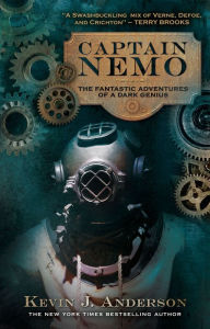 Title: Captain Nemo: The Fantastic History of a Dark Genius, Author: Kevin J. Anderson