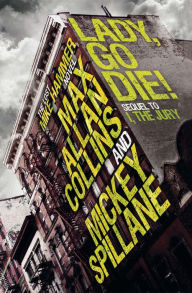 Mike Hammer: Lady, Go Die!: A Mike Hammer Novel