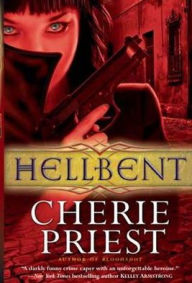 Title: Hellbent (Cheshire Red Reports Series #2), Author: Cherie Priest