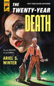 Title: The Twenty-Year Death, Author: Ariel S. Winter