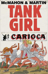 Title: Tank Girl: Carioca, Author: Alan Martin