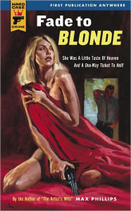 Title: Fade to Blonde, Author: Max Phillips