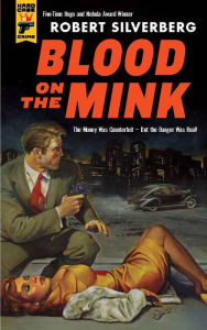 Title: Blood on the Mink, Author: Robert Silverberg