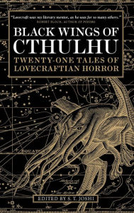 Title: Black Wings of Cthulhu: Tales of Lovecraftian Horror, Author: S. T. Joshi