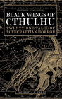 Black Wings of Cthulhu: Tales of Lovecraftian Horror