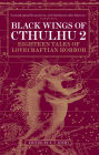 Black Wings of Cthulhu 2: Eighteen Tales of Lovecraftian Horror