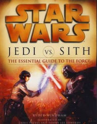 Title: Jedi Vs Sith: The Essential Guide to the Force, Author: Ryder Windham