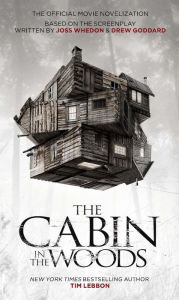 Title: The Cabin in the Woods: The Official Movie Novelization, Author: Tim Lebbon