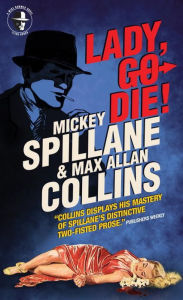 Title: Mike Hammer - Lady, Go Die!, Author: Mickey Spillane