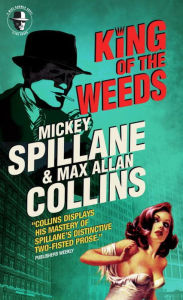 Title: Mike Hammer: King of the Weeds, Author: Mickey Spillane