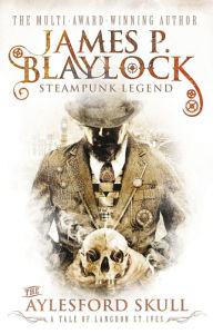 Title: The Aylesford Skull, Author: James P. Blaylock