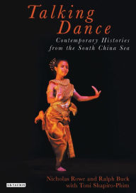 Title: Talking Dance: Contemporary Histories from the South China Sea, Author: Nicholas Rowe