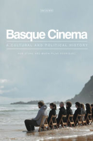 Title: Basque Cinema: A Cultural and Political History, Author: Rob Stone