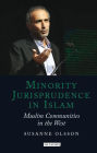 Minority Jurisprudence in Islam: Muslim Communities in the West