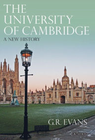 Title: The University of Cambridge: A New History, Author: G.R. Evans