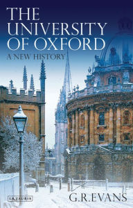 Title: The University of Oxford: A New History, Author: G. R. Evans