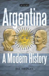 Title: Argentina: A Modern History, Author: Jill Hedges