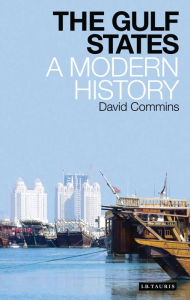 Title: The Gulf States: A Modern History, Author: David  Commins
