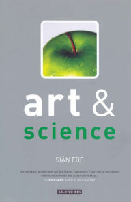 Title: Art and Science, Author: Sîan Ede