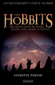 Title: The Hobbits: The Many Lives of Bilbo, Frodo, Sam, Merry and Pippin, Author: Lynnette Porter