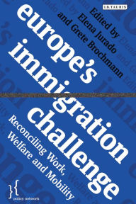 Title: Europe's Immigration Challenge: Reconciling Work, Welfare and Mobility, Author: Elena Jurado