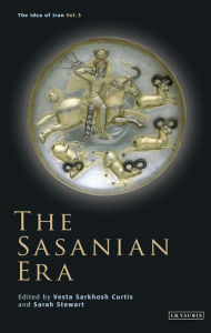 Title: The Sasanian Era, Author: Vesta Sarkhosh Curtis