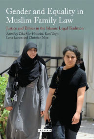 Title: Gender and Equality in Muslim Family Law: Justice and Ethics in the Islamic Legal Tradition, Author: Lena Larsen