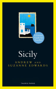 Title: Sicily:: A Literary Guide for Travellers, Author: Andrew Edwards