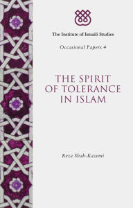 Title: The Spirit of Tolerance in Islam, Author: Reza Shah-Kazemi