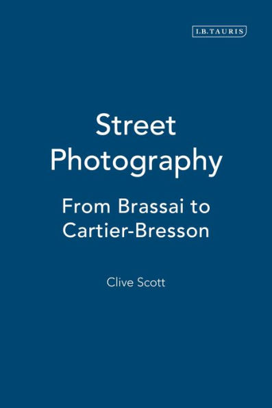 Street Photography: From Brassai to Cartier-Bresson