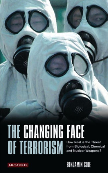 The Changing Face of Terrorism: How Real is the Threat from Biological, Chemical and Nuclear Weapons?