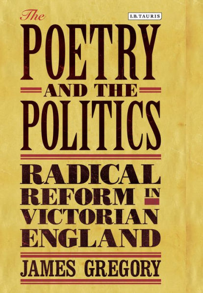 The Poetry and the Politics: Radical Reform in Victorian England