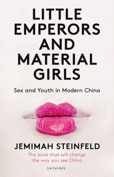 Little Emperors and Material Girls: Youth and Sex in Modern China