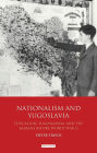 Nationalism and Yugoslavia: Education, Yugoslavism and the Balkans before World War II