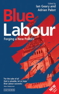 Ebook download epub format Blue Labour: Forging a New Politics FB2 PDB