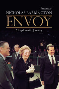 Title: Envoy: A Diplomatic Journey, Author: Nicholas Barrington