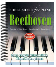 Title: Beethoven: Sheet Music for Piano: From Easy to Advanced; Over 25 masterpieces, Author: Alan Brown