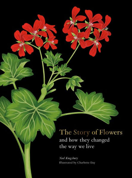 the Story of Flowers: And How They Changed Way We Live