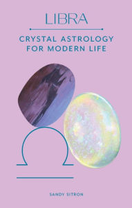 Free ebooks list download Libra: Crystal Astrology for Modern Life