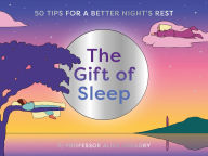 Title: The Gift of Sleep: 50 tips for a good night's rest