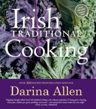 Title: Irish Traditional Cooking: Over 300 Recipes from Ireland's Heritage, Author: Darina Allen