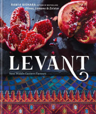 Title: Levant: New Middle Eastern Flavours, Author: Jumana Bishara