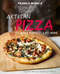 Title: Franco Manca, Artisan Pizza to Make Perfectly at Home, Author: Giuseppe Mascoli