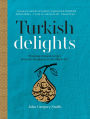 Turkish Delights: Stunning regional recipes from the Bosphorus to the Black Sea