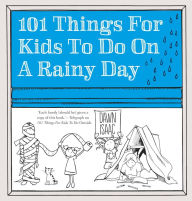 Title: 101 Things for Kids to do on a Rainy Day, Author: Dawn Isaac
